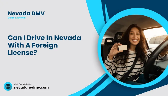 Can I Drive In Nevada With A Foreign License?