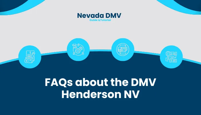 FAQs about the DMV Henderson NV