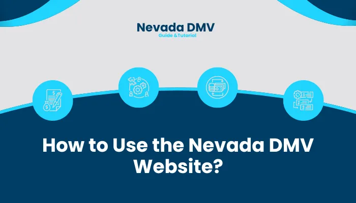 How to Use the Nevada DMV Website?