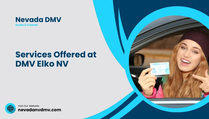 Services Offered at DMV Elko NV