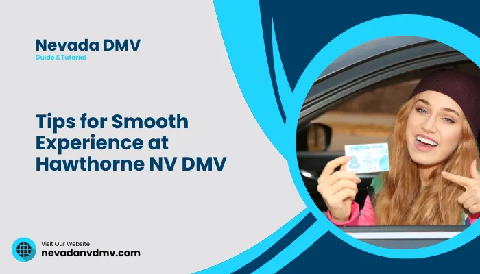 Tips for Smooth Experience at Hawthorne NV DMV